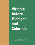 Virginia before Michigan and Colorado - Paperback