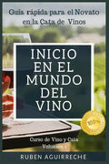 Inicio en el mundo del Vino: Guía rápida para el Novato en la Cata de Vinos - Paperback
