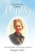 Phyllis: A Beautiful Life: Forgotten - Paperback