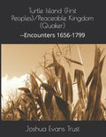 Turtle Island (First Peoples)/Peaceable Kingdom (Quaker): --Encounters 1656-1799 - Paperback