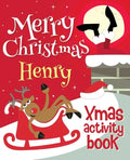 Merry Christmas Henry - Xmas Activity Book: (Personalized Children's Activity Book) - Paperback
