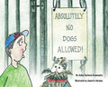 Absolutely No Dogs Allowed - Paperback