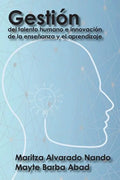 Gestión del talento humano e innovación de la enseñanza y el aprendizaje - Paperback