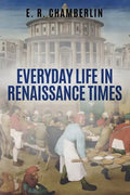 Everyday Life in Renaissance Times - Paperback