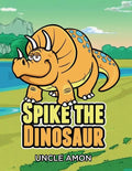 Spike the Dinosaur: Short Stories for Kids, Games, Jokes, and More! - Paperback