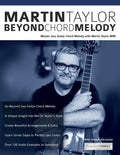 Martin Taylor Beyond Chord Melody: Master Jazz Guitar Chord Melody with Virtuoso Martin Taylor MBE - Paperback