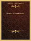 Primitive Secret Societies - Paperback