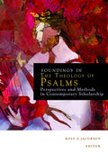 Soundings in the Theology of Psalms: Perspectives and Methods in Contemporary Scholarship - Paperback