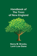 Handbook of the Trees of New England - Paperback