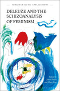 Deleuze and the Schizoanalysis of Feminism - Paperback