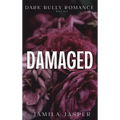 Damaged: Dark Bully BWWM Billionaire Romance - Hardcover