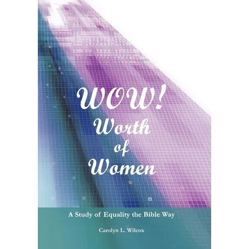 Wow! Worth of Women: A Study of Equality the Bible Way - Hardcover