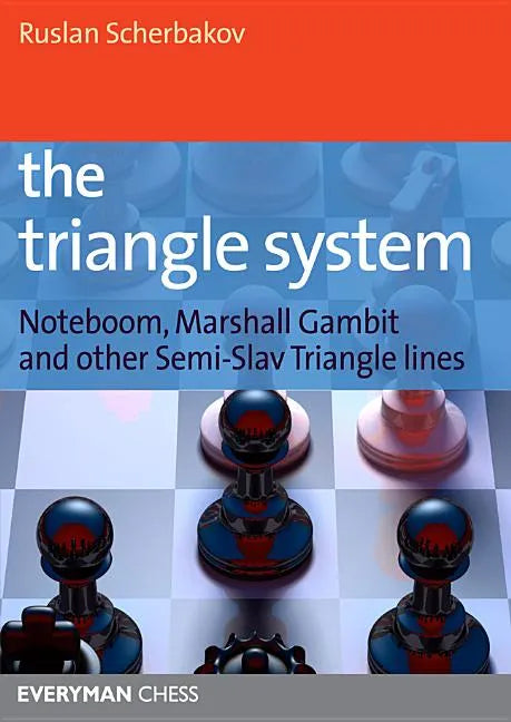 The Triangle System: Noteboom, Marshall Gambit and other Semi-Slav Triangle lines - Paperback