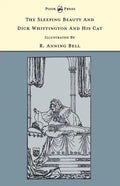 The Sleeping Beauty and Dick Whittington and his Cat - Illustrated by R. Anning Bell (The Banbury Cross Series) - Hardcover
