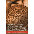 History of the Incas and the Execution of the Inca Tupac Amaru - Paperback