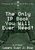 The Only IP Book You Will Ever Need!: Unraveling the mysteries of IPv4 & IPv6 - Paperback