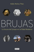 Brujas: La Locura de Europa En La Edad Moderna / Witches: Europes Madness in the Modern Age - Paperback