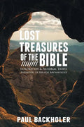 Lost Treasures of the Bible: Exploration and Pictorial Travel Adventure of Biblical Archaeology - Paperback