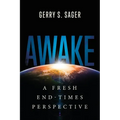 Awake: A Fresh End-Times Perspective - Paperback