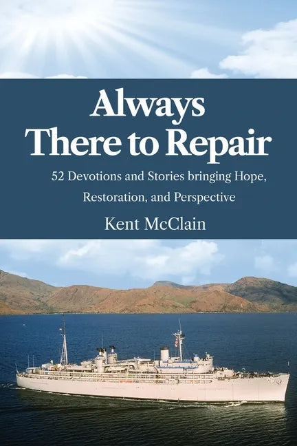 Always There To Repair: 52 Devotionals and Stories bringing Hope, Restoration, and Perspective - Paperback
