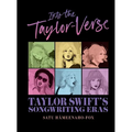 Into the Taylor-Verse: Taylor Swift's Songwriting Eras - Hardcover