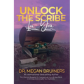 Unlock The Scribe In You: The Ultimate Blueprint To Launch Your Book Courageously in 90 Days And Amplify Your Authority - Paperback