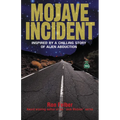 Mojave Incident: Inspired by a Chilling Story of Alien Abduction - Paperback