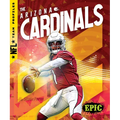 The Arizona Cardinals - Library Binding