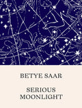 Betye Saar: Serious Moonlight - Hardcover