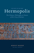 The Path to the New Hermopolis: The History, Philosophy, and Future of the City of Hermes - Paperback