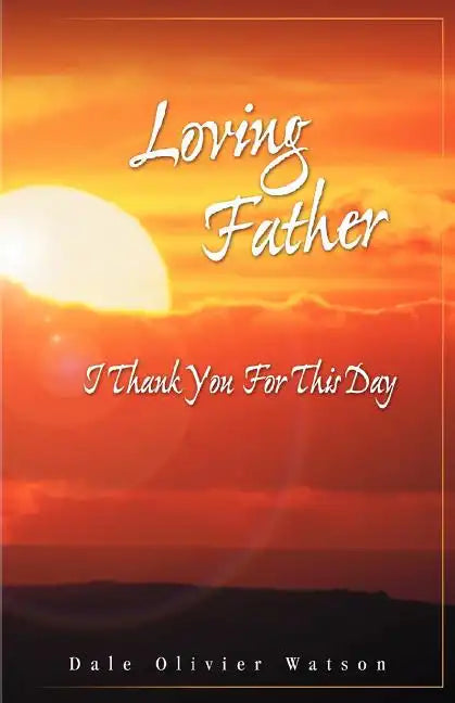Loving Father, I Thank You for This Day - Paperback