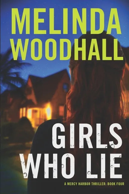 Girls Who Lie: A Mercy Harbor Thriller - Paperback