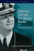 Admiral Arleigh (31-Knot) Burke - Paperback