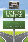 Forks in the Road: Small Town Lives and Lessons - Paperback
