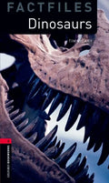 Oxford Bookworms Library Factfiles: Dinosaurslevel 3 - Paperback