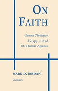 On Faith: Summa Theologiae 2-2, Qq. 1-16 of St. Thomas Aquinas - Paperback