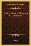 The First Epistle of Clement to the Corinthians - Hardcover