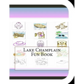 Lake Champlain Fun Book: A Fun and Educational Book About Lake Champlain - Paperback