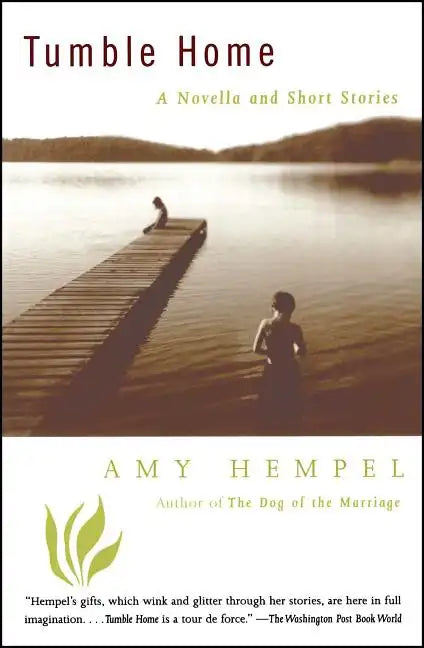 Tumble Home: A Novella and Short Stories - Paperback