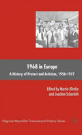 1968 in Europe: A History of Protest and Activism, 1956-1977 - Hardcover