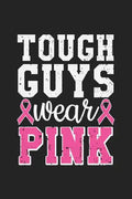 Tough Guys Wear Pink: Jot down your notes in this colleged ruled notebook - Paperback