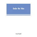 Under the Yoke: A Romance of Bulgarian Liberty - Paperback