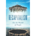 Recapitalism: For the Wealth of People - Paperback