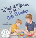 What it Means to be a Big Brother - Hardcover