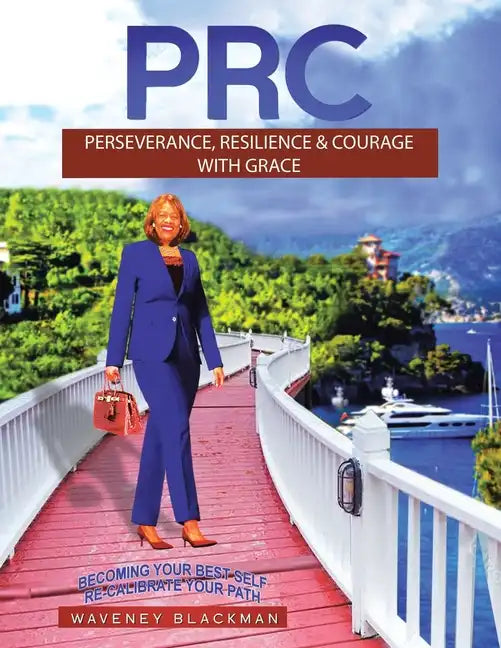 Prc: Perseverance, Resilience & Courage with Grace - Paperback