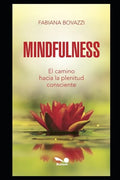 Mindfulness: el camino hacia la plenitud consciente - Paperback