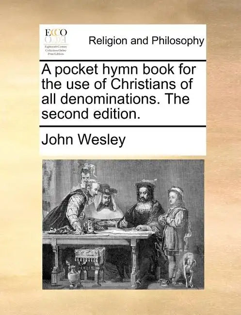 A Pocket Hymn Book for the Use of Christians of All Denominations. the Second Edition. - Paperback