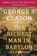 The Richest Man in Babylon: Large Print Edition - Paperback