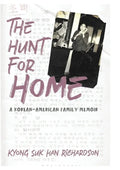 The Hunt for Home: A Korean-American Family Memoir - Paperback