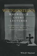 Wittgenstein's Whewell's Court Lectures: Cambridge, 1938 - 1941, from the Notes by Yorick Smythies - Hardcover